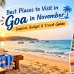 Best places to visit in Goa in November 2026 featuring beaches, historic forts and coastal scenery.