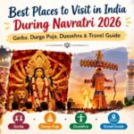 Best Places to Visit in India During Navratri 2026
