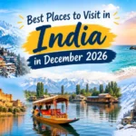 Best Places to Visit in India in December 2026