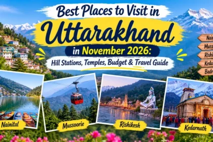Best Places to Visit in Uttarakhand in November 2026