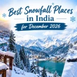 Best Snowfall Places in India for December